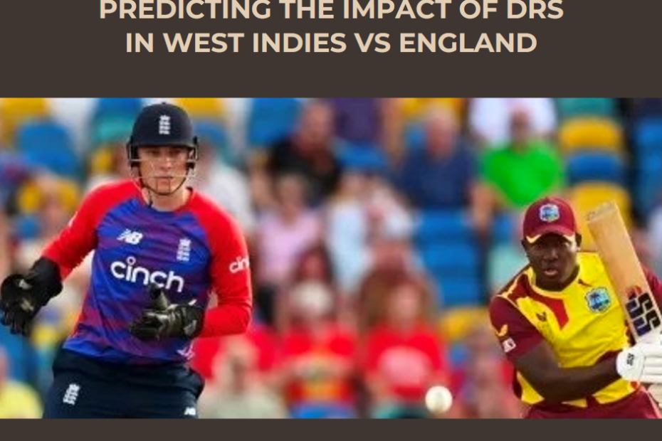 Predicting the Impact of DRS in West Indies vs England