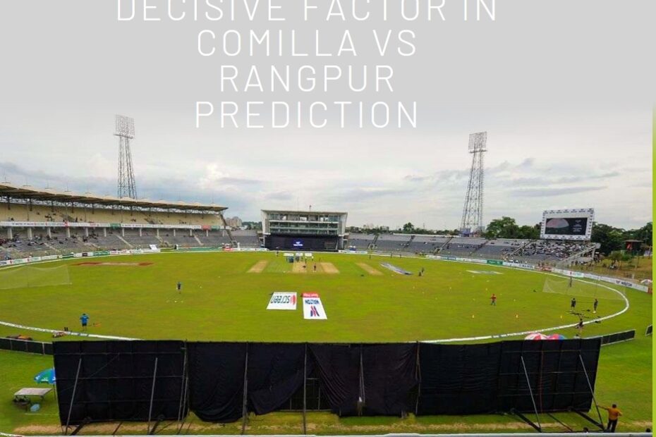 Sylhet International Stadium Showdown: Comilla vs Rangpur - Who Will Triumph?