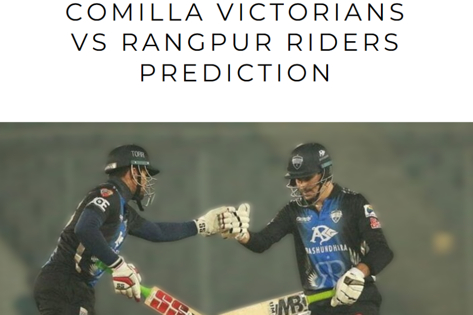 Sylhet Hosts Thriller: Comilla Victorians vs Rangpur Riders Prediction